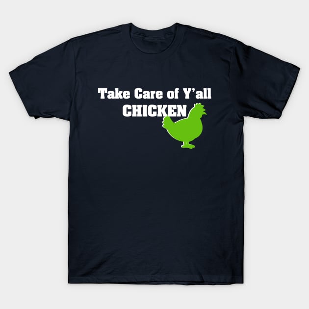 Take Care of Yall Chicken Seahawks Beast Mode T-Shirt by Tesla